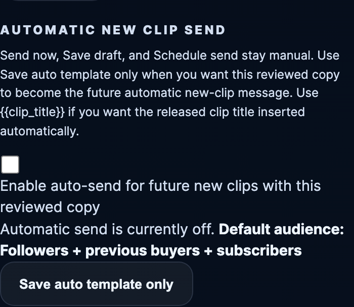 Broadcast workspace with the Automatic new-clip-send section + the Enable auto-send checkbox + Save auto template only button.