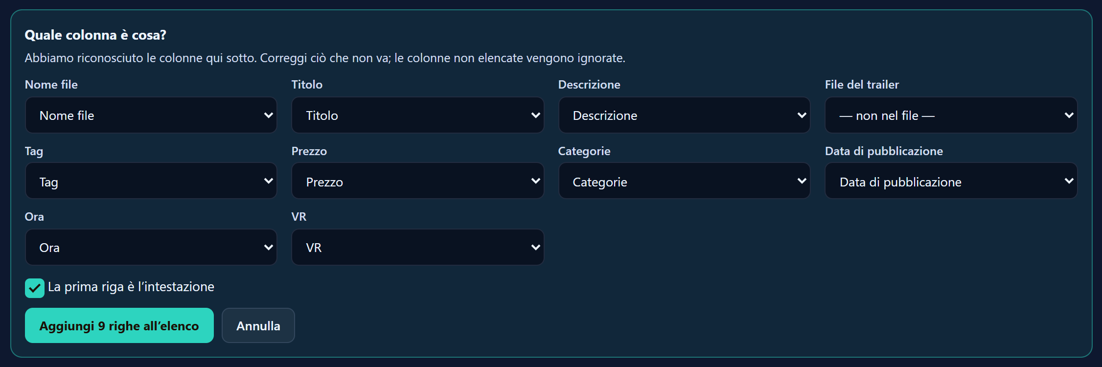 Il riquadro «Quale colonna è cosa?» con un menu a tendina per ogni campo: nome file, titolo, descrizione, trailer, tag, prezzo, categorie, data e ora di pubblicazione, e VR.